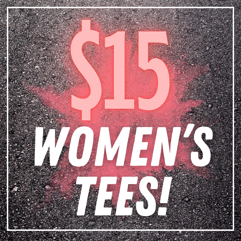 $15 Women's Tees