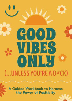 Good Vibes Only