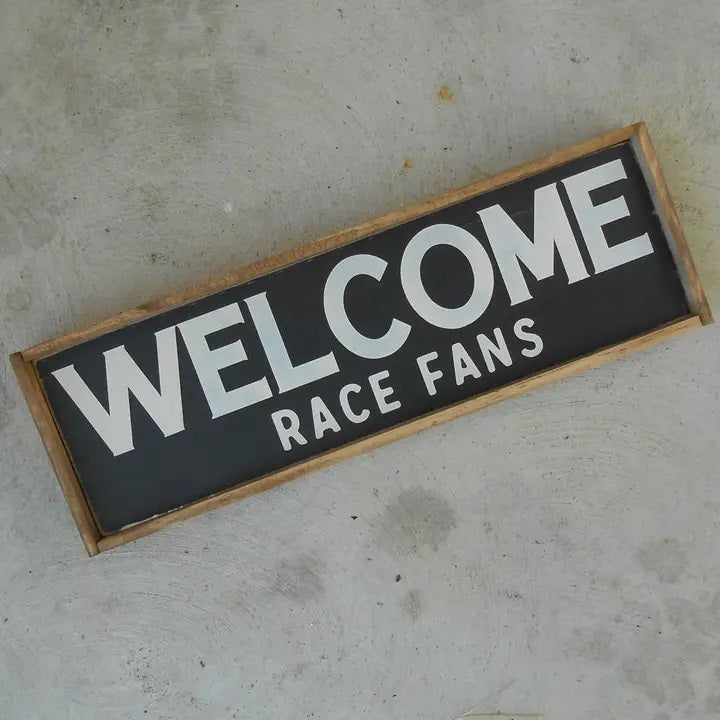 Welcome Race Fans Sign